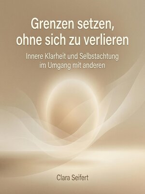 cover image of Grenzen setzen, ohne sich zu verlieren